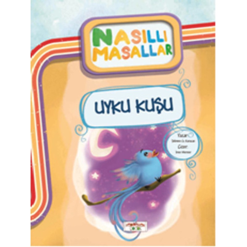 Uyku Kuşu - Nasıllı Masallar (Etkinlikli) Uyku Kuşu - Nasıllı Masallar (Etkinlikli)