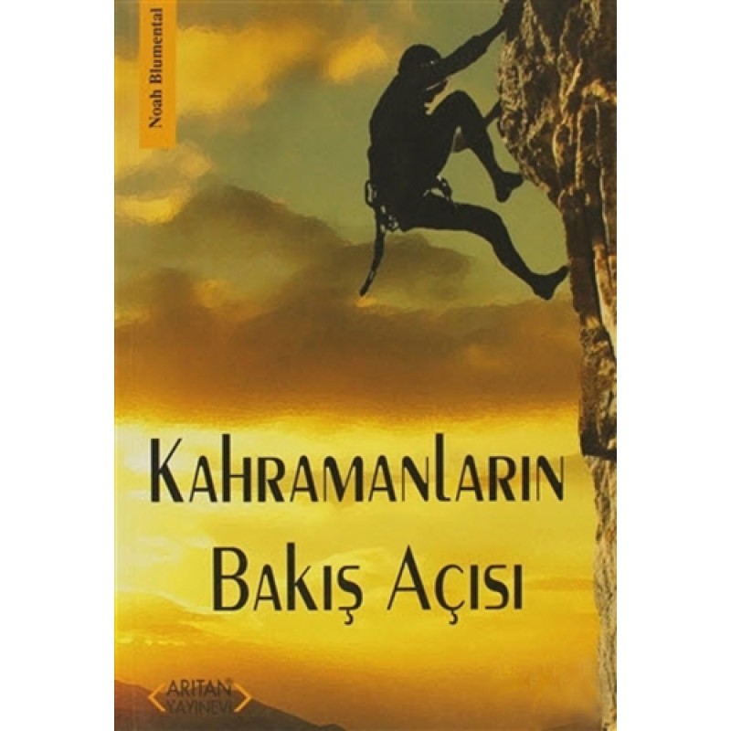 Kahramanların Bakış Açısı Kahramanların Bakış Açısı