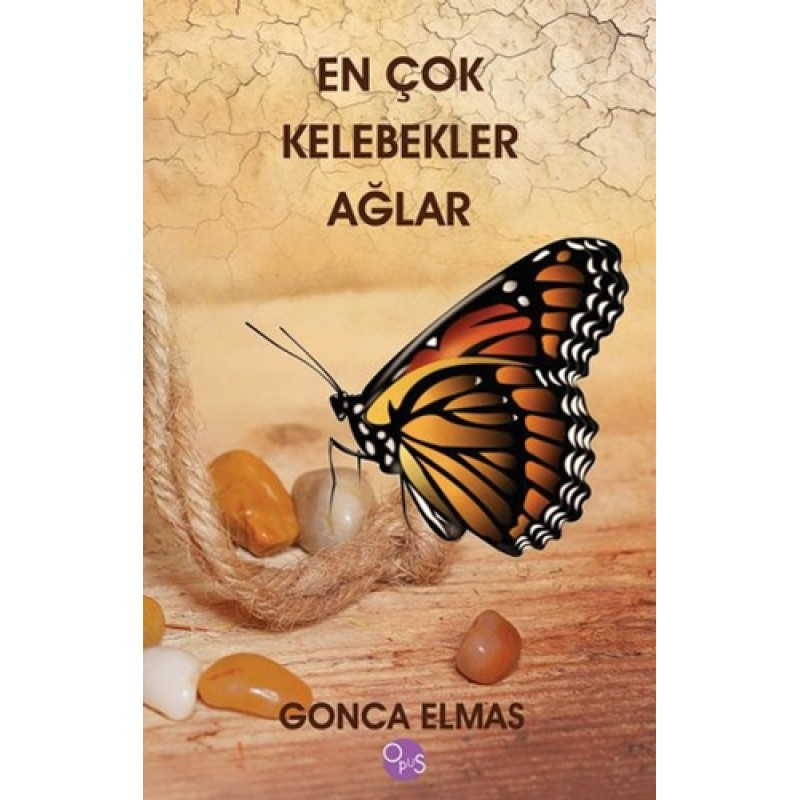 En Çok Kelebekler Ağlar (Ciltli) En Çok Kelebekler Ağlar (Ciltli)