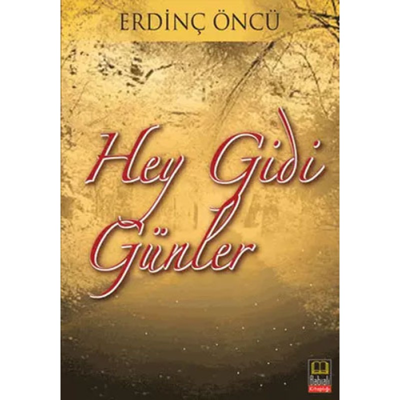Hey Gidi Günler Hey Gidi Günler
