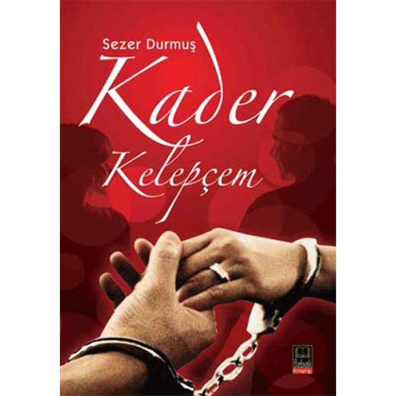 Kader Kelepçem Kader Kelepçem