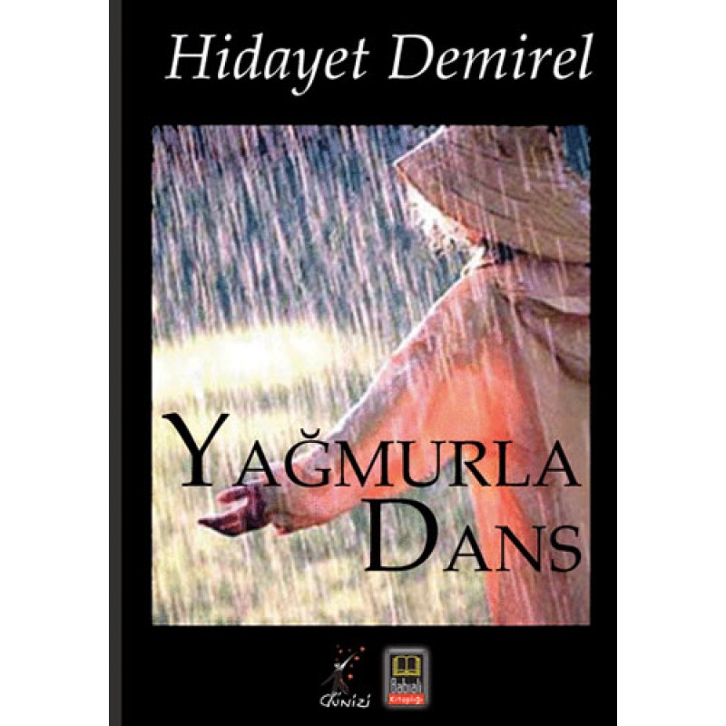Yağmurla Dans Yağmurla Dans