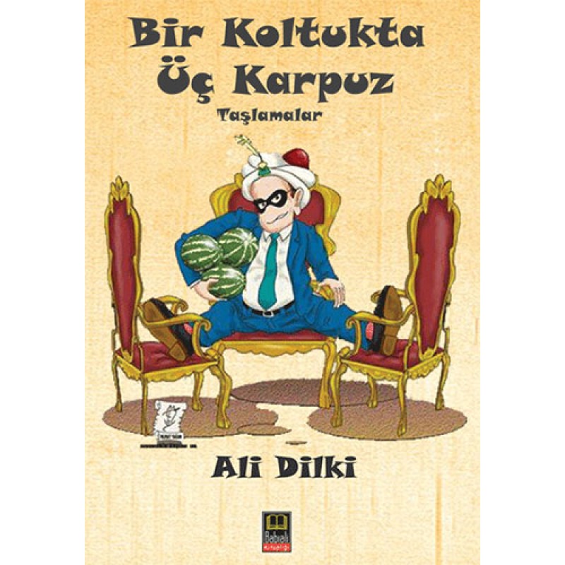 Bir Koltukta Üç Karpuz