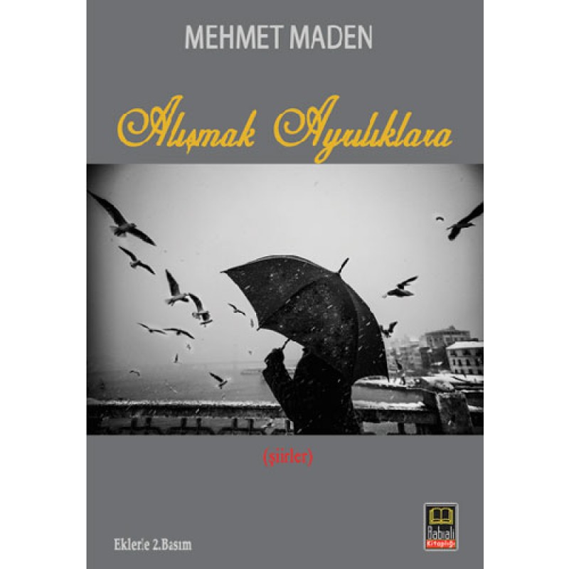 Alışmak Ayrılıklara Alışmak Ayrılıklara