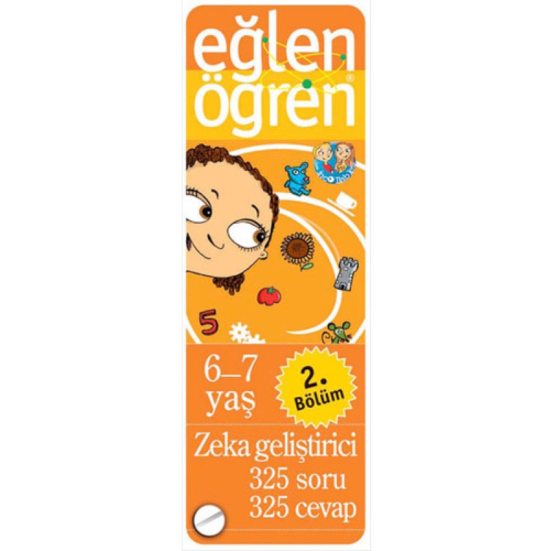 Eğlen Öğren 6-7 Yaş (2. Bölüm) Eğlen Öğren 6-7 Yaş (2. Bölüm)