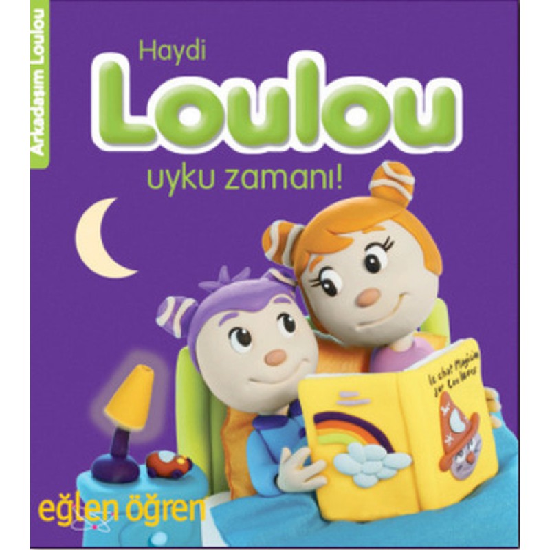 Eğlen Öğren - Haydi Loulou Uyku Zamanı Eğlen Öğren - Haydi Loulou Uyku Zamanı