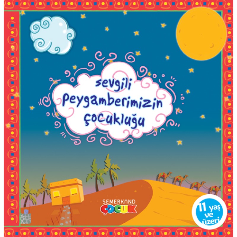Sevgili Peygamberimizin Çocukluğu