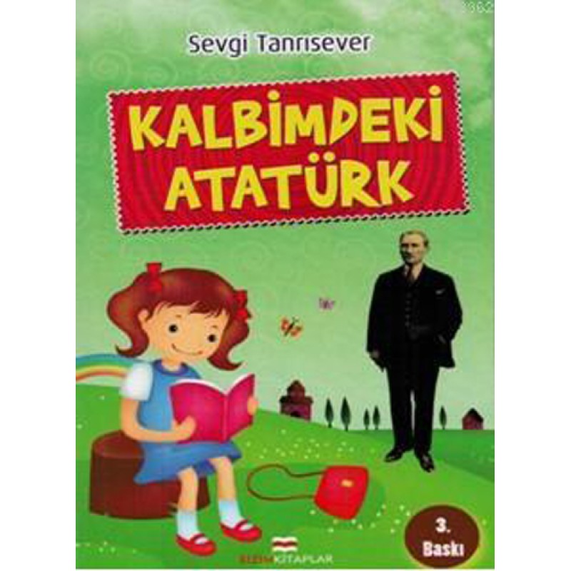 Kalbimdeki Atatürk Kalbimdeki Atatürk