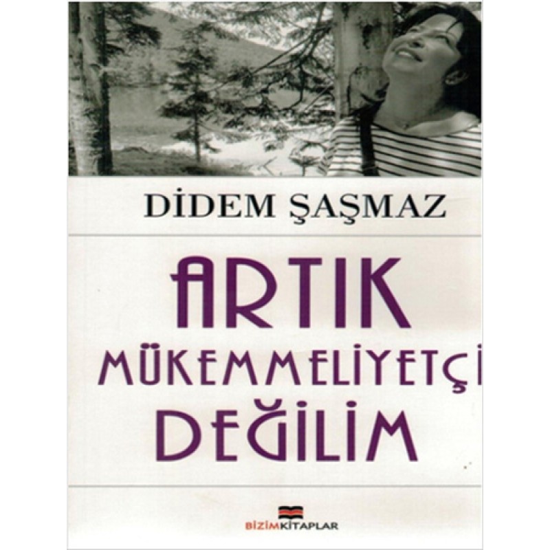 Artık Mükemmeliyetçi Değilim