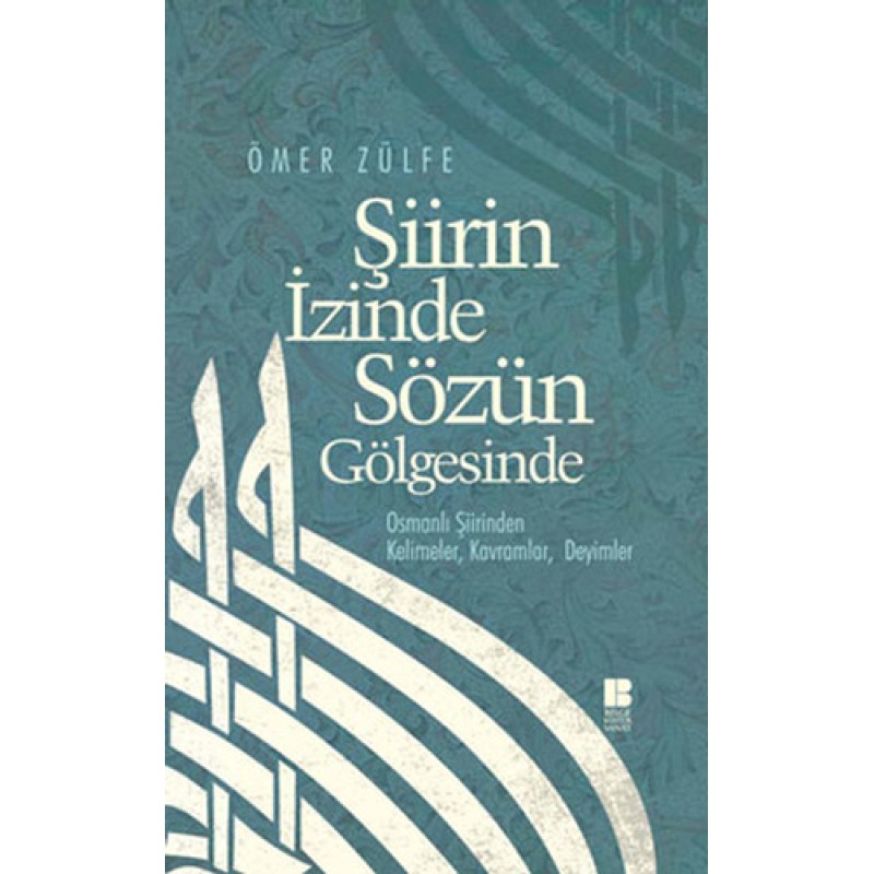 Şiirin İzinde Sözün Gölgesinde Şiirin İzinde Sözün Gölgesinde