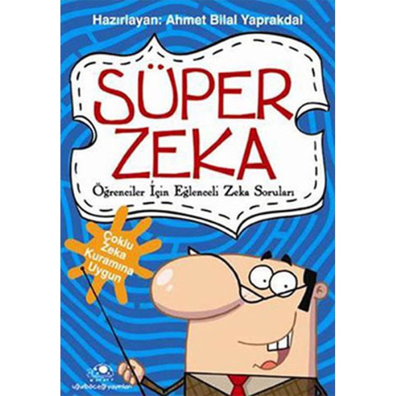 Süper Zeka 1: Öğrenciler İçin Eğlenceli Zeka Soruları Süper Zeka 1: Öğrenciler İçin Eğlenceli Zeka Soruları