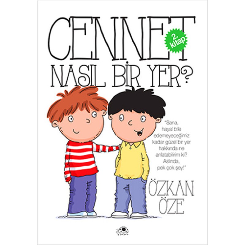 Cennet Nasıl Bir Yer? Cennet Nasıl Bir Yer?