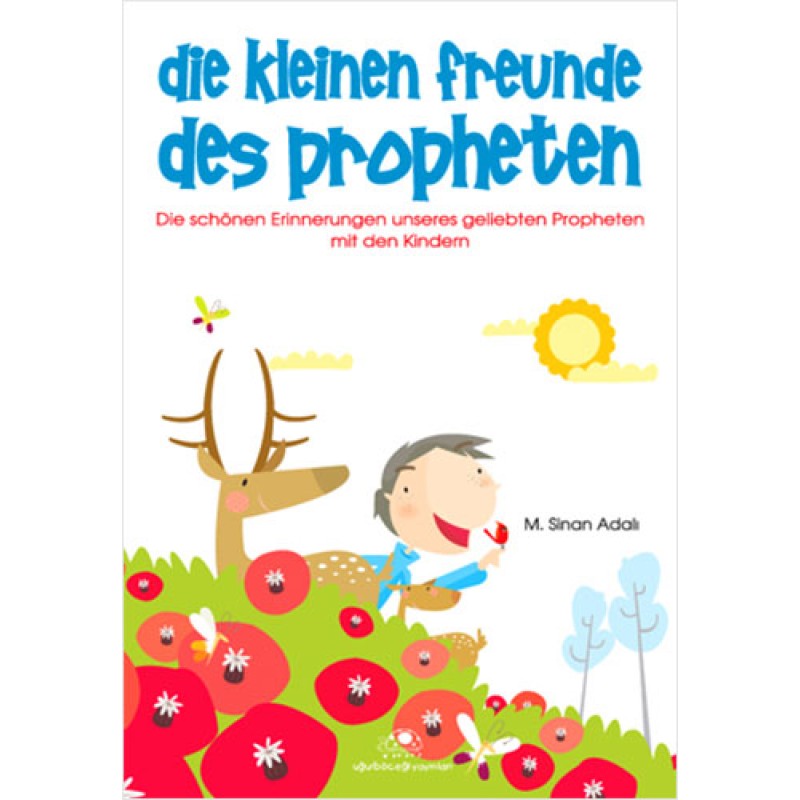 Die Kleinen Freunde Des Propheten Die Kleinen Freunde Des Propheten