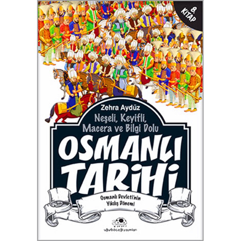 Osmanlı Tarihi 8. Kitap Osmanlı Tarihi 8. Kitap