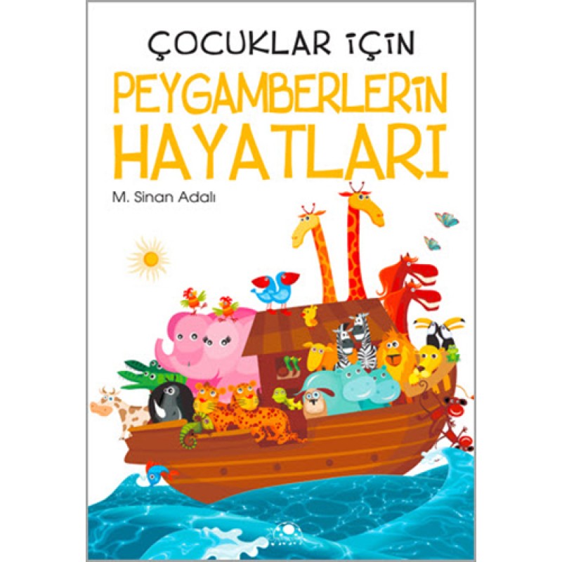Çocuklar İçin Peygamberlerin Hayatları Çocuklar İçin Peygamberlerin Hayatları
