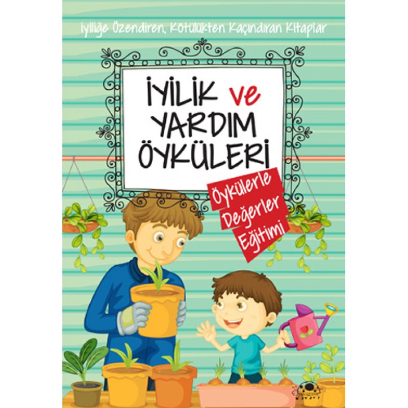 İyilik ve Yardım Öyküleri İyilik ve Yardım Öyküleri