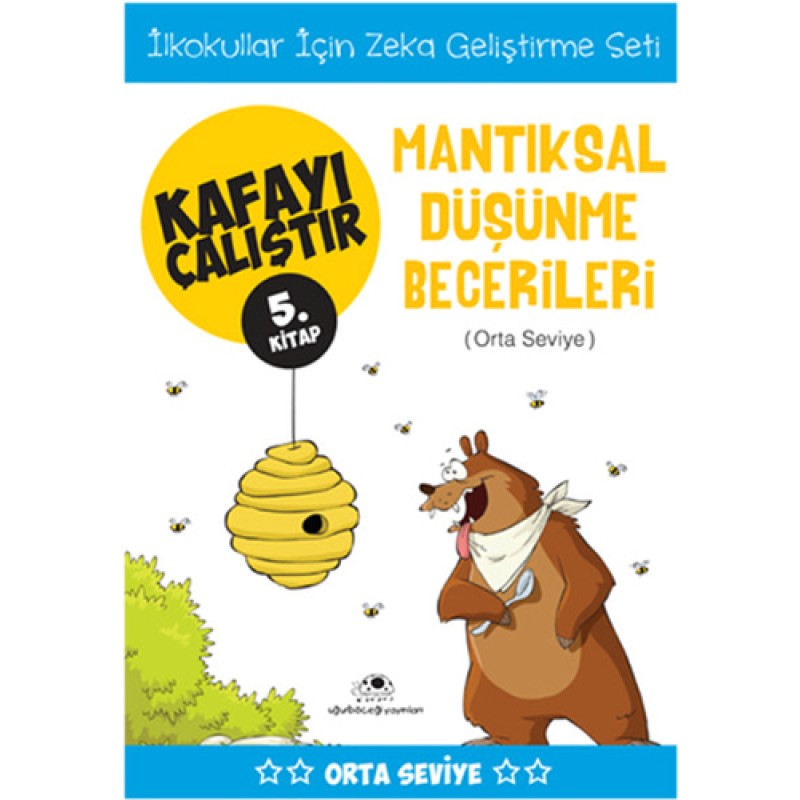 Kafayı Çalıştır 5. Kitap - Mantıksal Düşünme Becerileri (Orta Seviye) Kafayı Çalıştır 5. Kitap - Mantıksal Düşünme Becerileri (Orta Seviye)