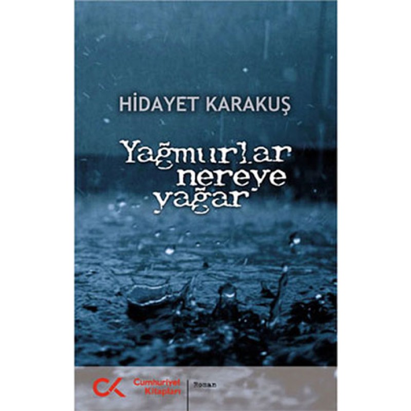 Yağmurlar Nereye Yağar Yağmurlar Nereye Yağar