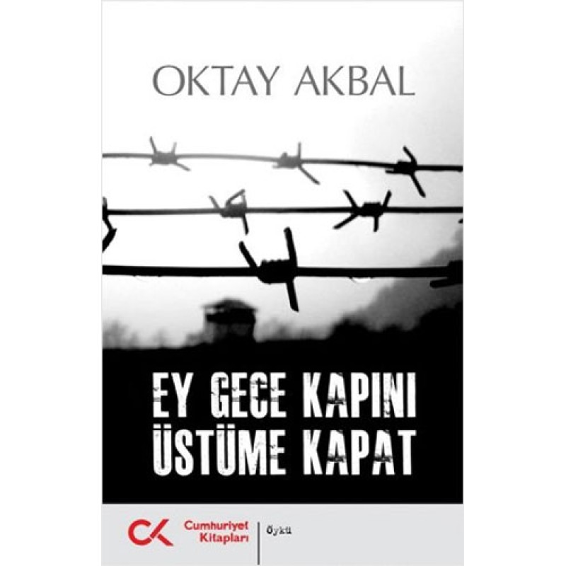 Ey Gece Kapını Üstüme Kapat Ey Gece Kapını Üstüme Kapat