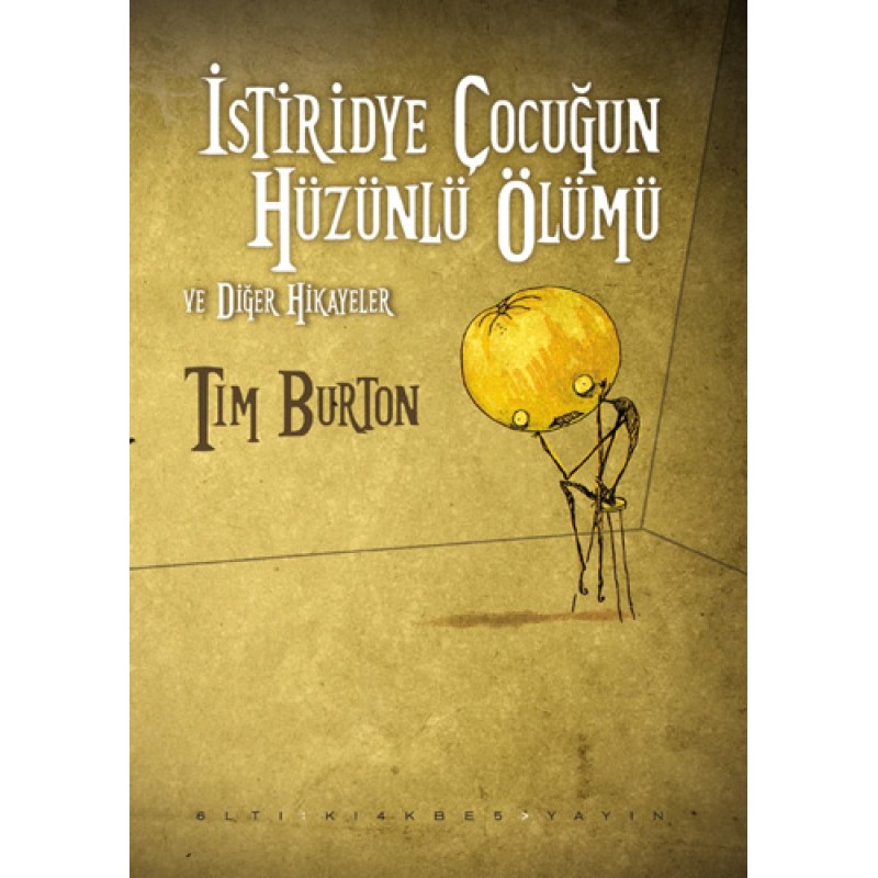 İstiridye Çocuğun Hüzünlü Ölümü ve Diğer Hikayeler