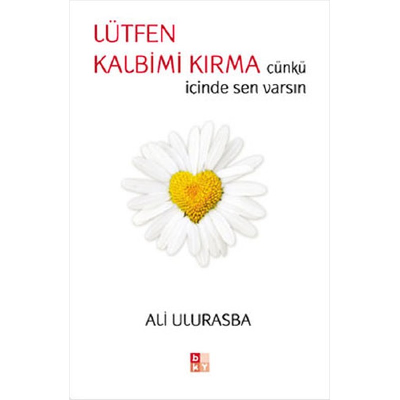 Lütfen Kalbimi Kırma Lütfen Kalbimi Kırma