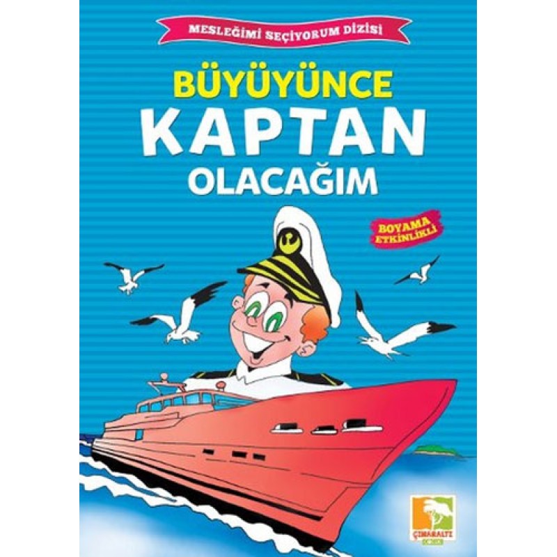 Büyüyünce Kaptan Olacağım