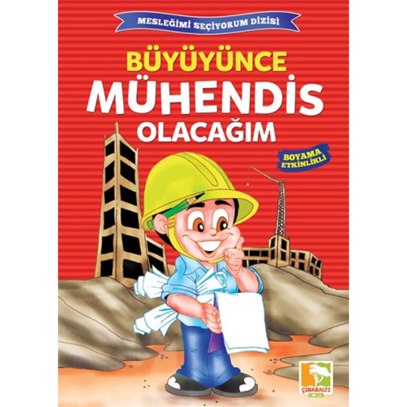 Büyüyünce Mühendis Olacağım Büyüyünce Mühendis Olacağım