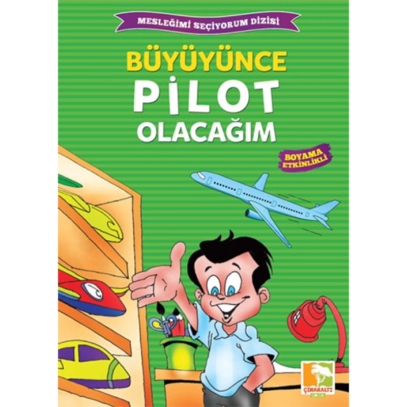 Büyüyünce Pilot Olacağım