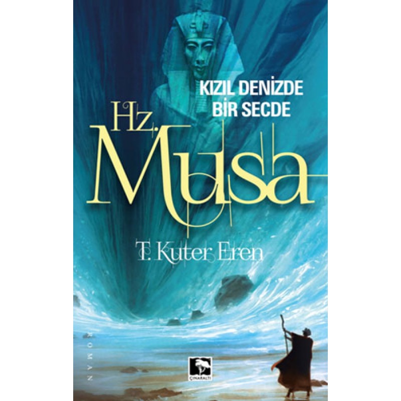 Kızıldenizde Bir Secde - Hz.Musa Kızıldenizde Bir Secde - Hz.Musa