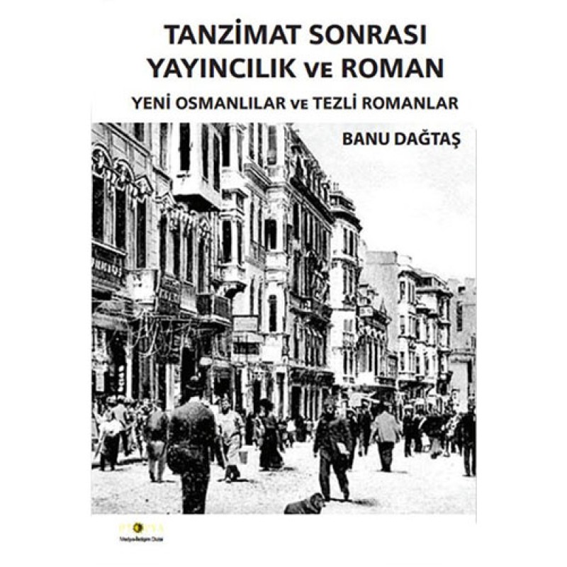 Tanzimat Sonrası Yayıncılık ve Roman Tanzimat Sonrası Yayıncılık ve Roman