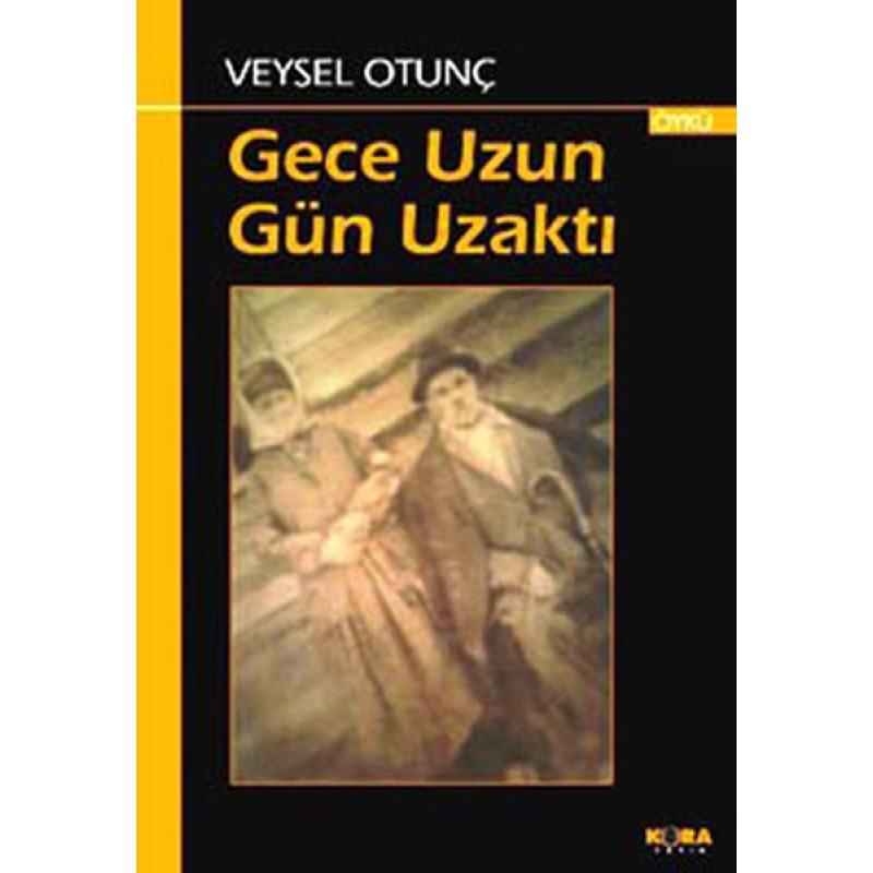 Gece Uzun gün Uzaktı