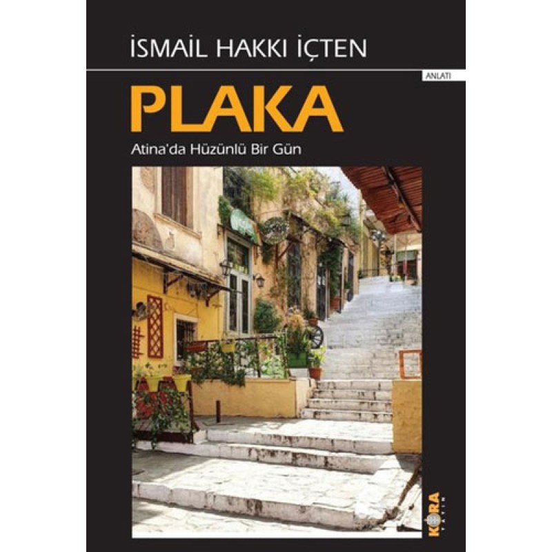 Plaka - Atina’da Hüzünlü Bir Gün Plaka - Atina’da Hüzünlü Bir Gün