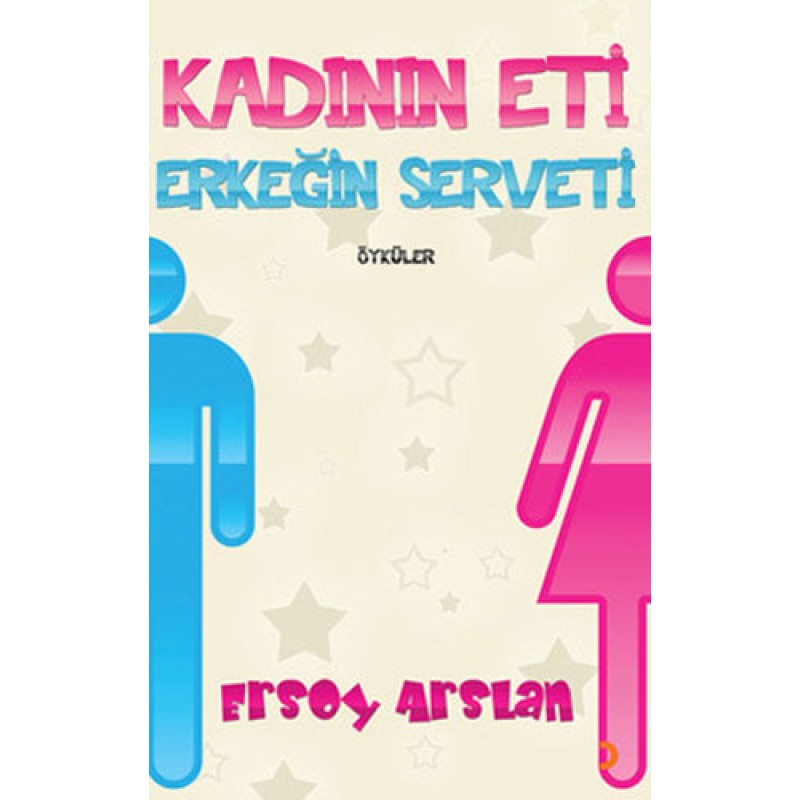 Kadının Eti Erkeğin Serveti Kadının Eti Erkeğin Serveti