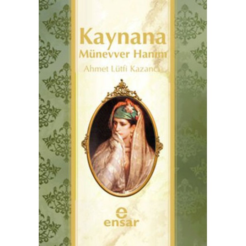 Kaynana Münevver Hanım Kaynana Münevver Hanım