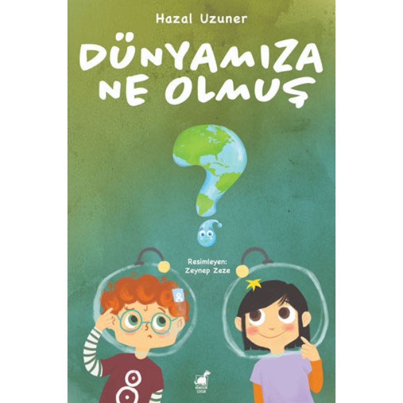 Dünyamıza Ne Olmuş? Dünyamıza Ne Olmuş?