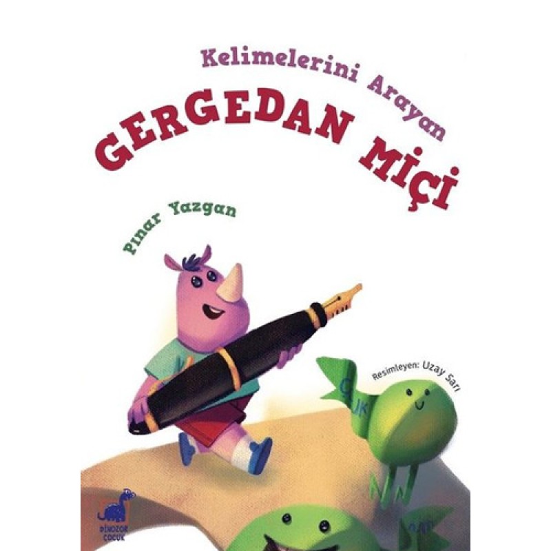 Kelimelerini Arayan Gergedan Miçi Kelimelerini Arayan Gergedan Miçi