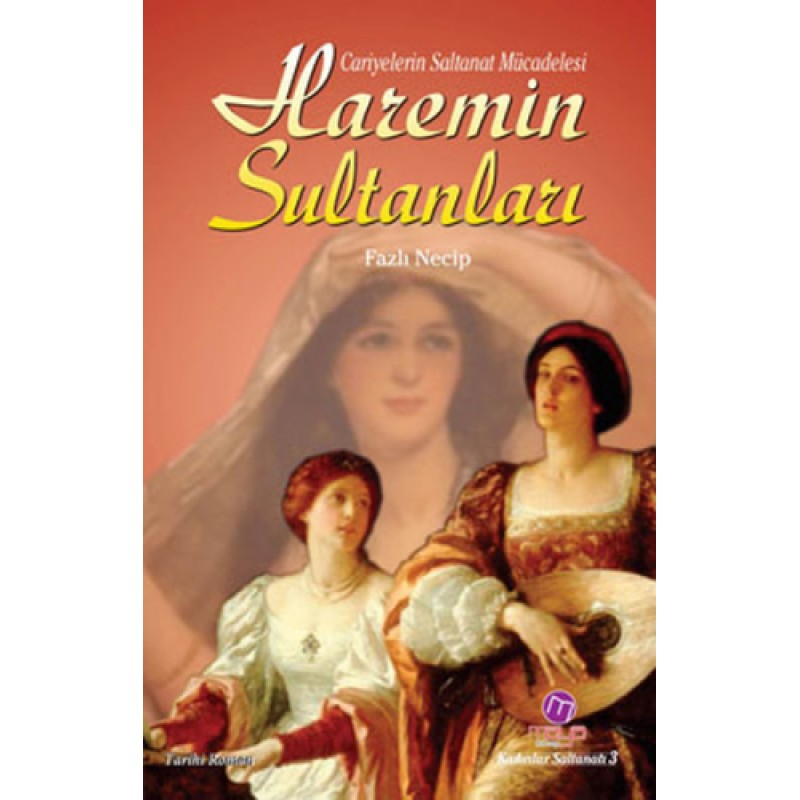 Haremin Sultanları Haremin Sultanları
