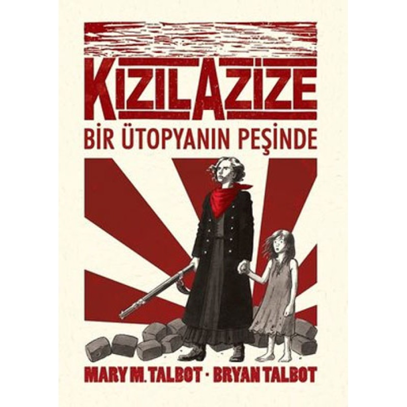 Kızıl Azize: Bir Ütopyanın Peşinde Kızıl Azize: Bir Ütopyanın Peşinde