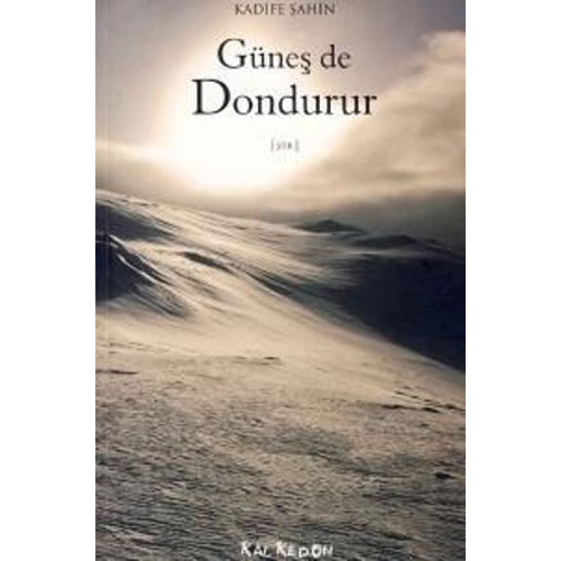 Güneş de Dondurur Güneş de Dondurur