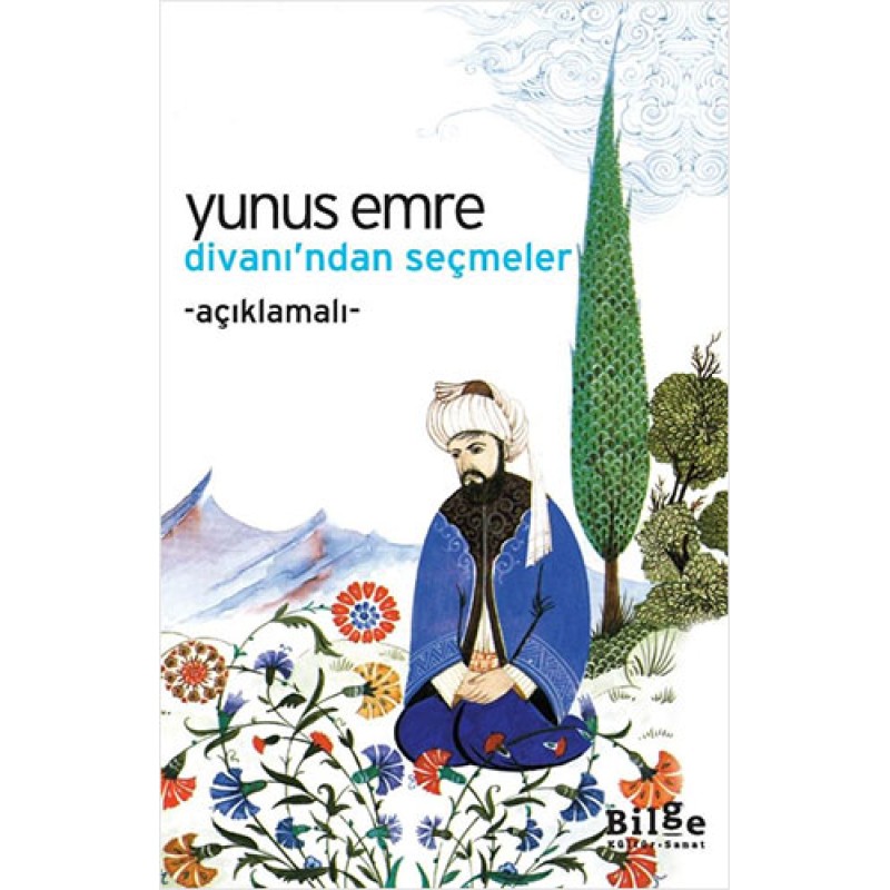 Yunus Emre Divanı'ndan Seçmeler Yunus Emre Divanı'ndan Seçmeler