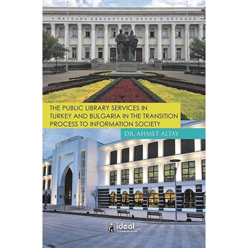 The Public Library Services İn Turkey And Bulgaria İn The Transition Process To İnformation Society The Public Library Services İn Turkey And Bulgaria İn The Transition Process To İnformation Society