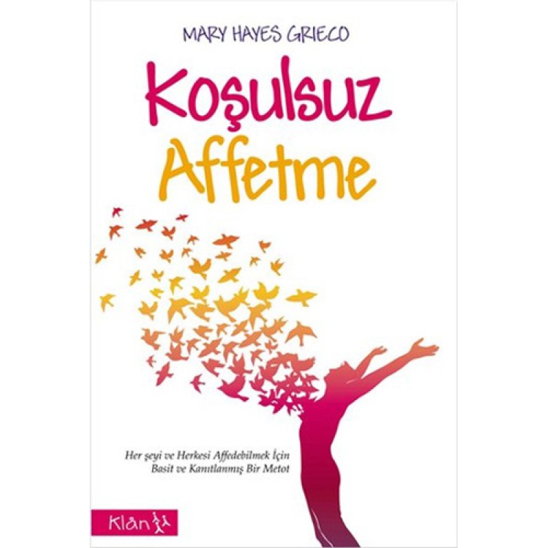 Koşulsuz Affetme Koşulsuz Affetme