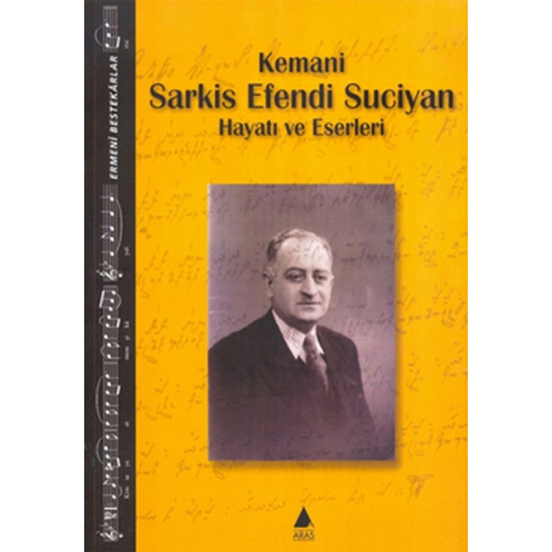 Kemani Sarkis Efendi Suciyan - Hayatı ve Eserleri