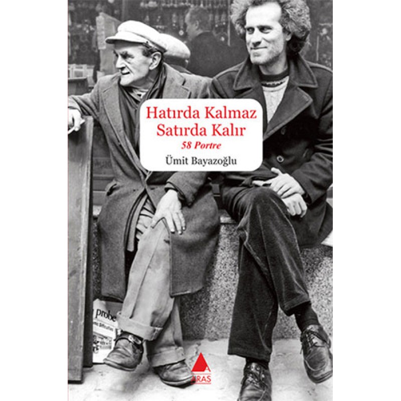 Hatırda Kalmaz Satırda Kalır