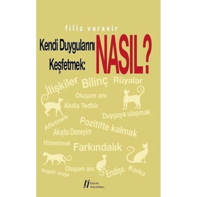 Kendi Duygularını Keşfetmek: Nasıl? Kendi Duygularını Keşfetmek: Nasıl?