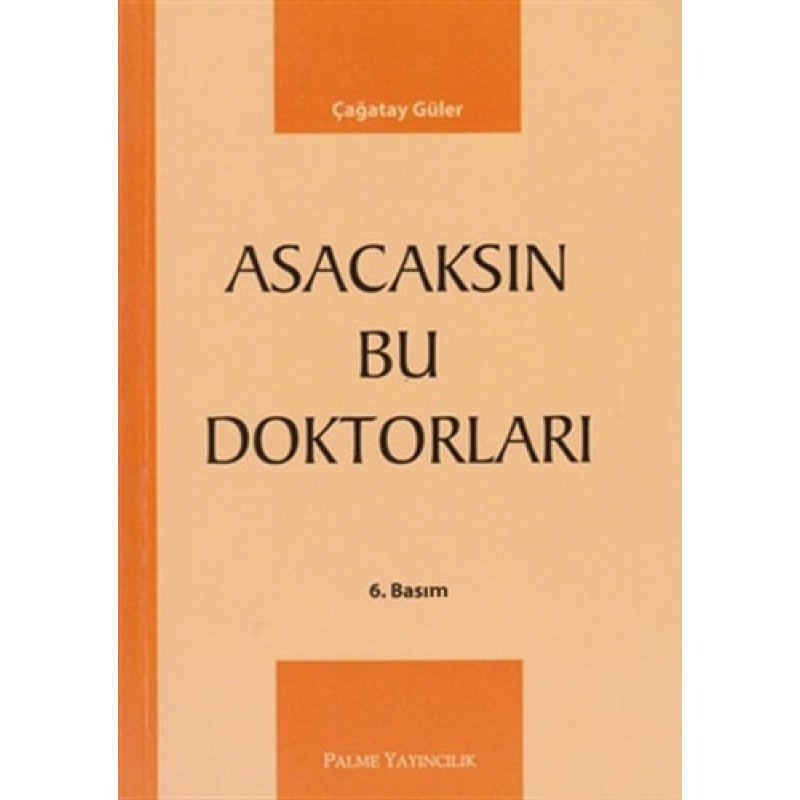 Asacaksın Bu Doktorları Asacaksın Bu Doktorları