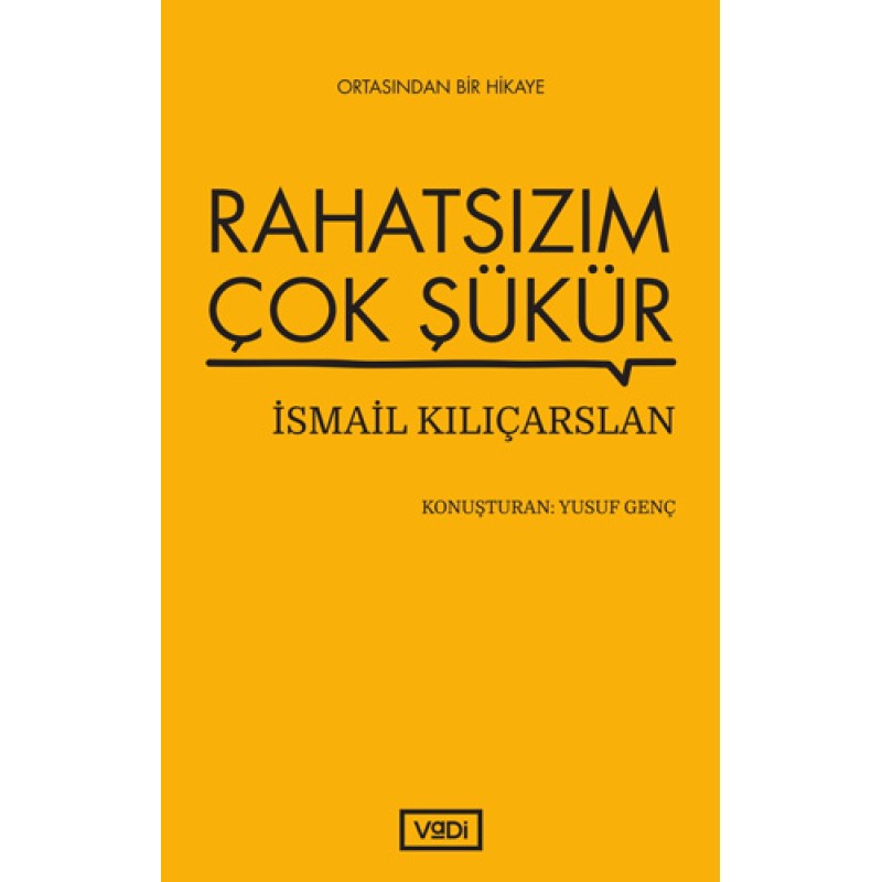 Rahatsızım Çok Şükür Rahatsızım Çok Şükür