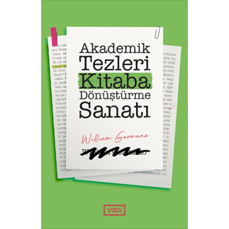 Akademik Tezleri Kitaba Dönüştürme Sanatı Akademik Tezleri Kitaba Dönüştürme Sanatı