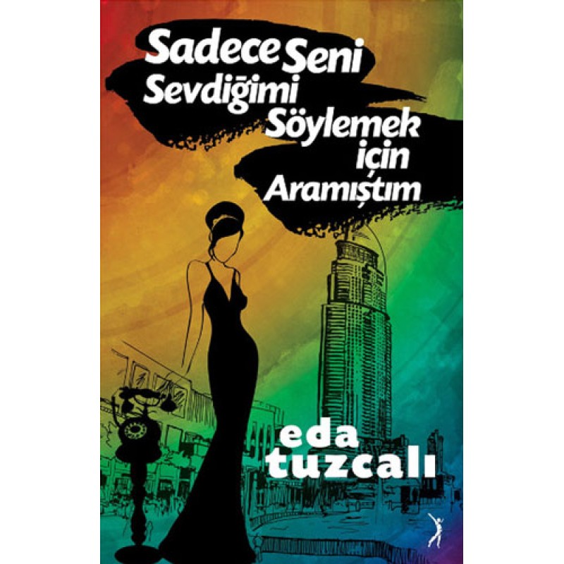 Sadece Seni Sevdiğimi Söylemek İçin Aramıştım