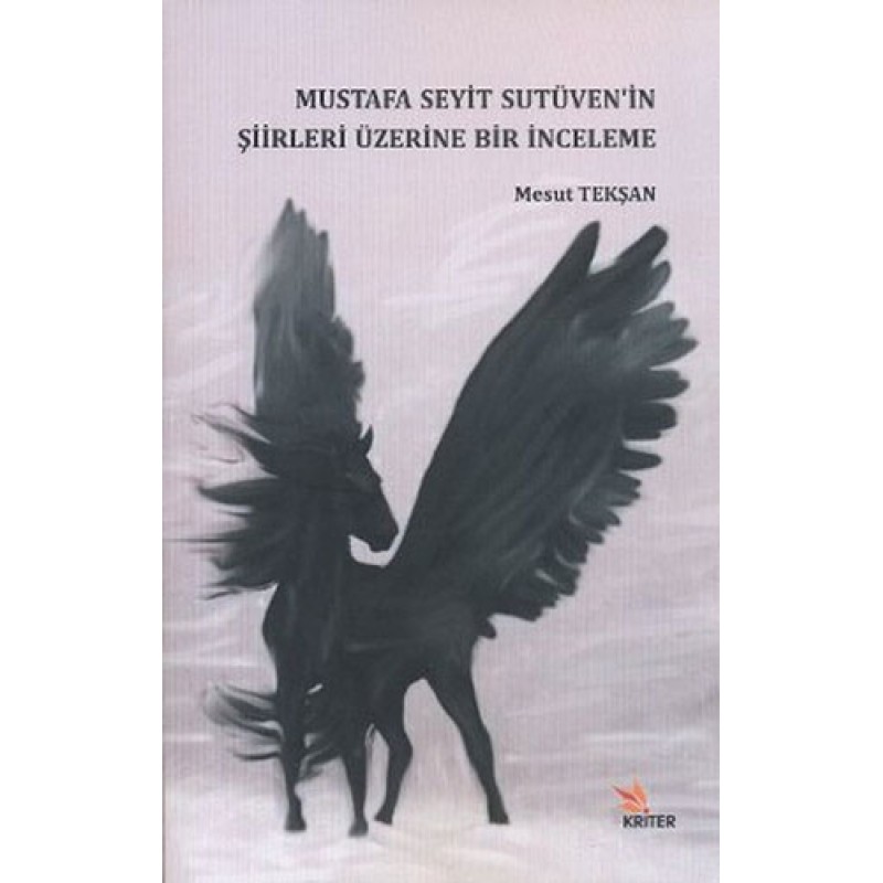 Mustafa Seyit Sutüven’in Şiirleri Üzerine Bir İnceleme Mustafa Seyit Sutüven’in Şiirleri Üzerine Bir İnceleme